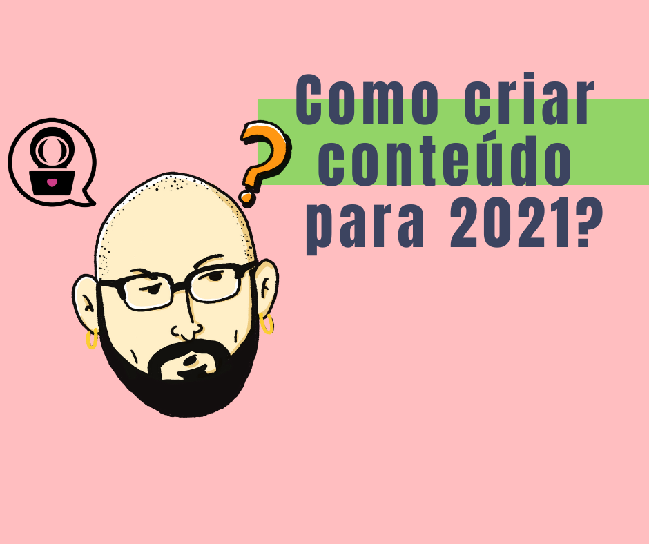 Dicas para criar conteúdo em 2021 (com tutorial e Boardgame)