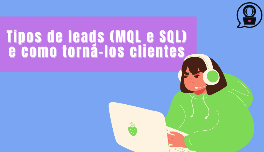 tipos de leads SQL e MQL