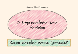 empreendedorismo feminino