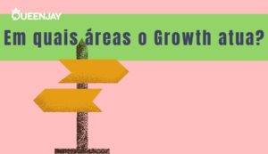 áreas de atuação no growth hacking