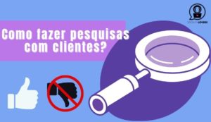 como fazer pesquisa com clientes