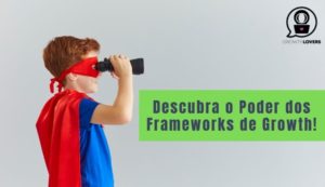 frameworks de growth hacking