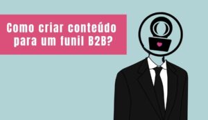 funil de marketing de conteúdo B2B
