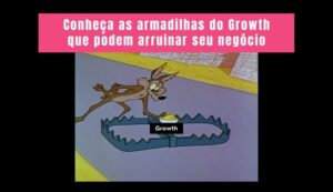 Armadilhas do Growth Hacking que você devia conhecer